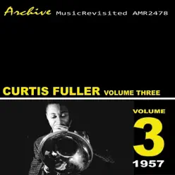 Curtis Fuller, Vol. 3 - Curtis Fuller Curtis Fuller, Vol. 3 - Curtis Fuller