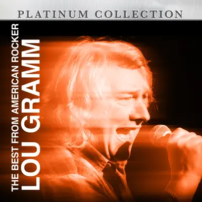The Best from American Rocker Lou Gramm - Lou Gramm