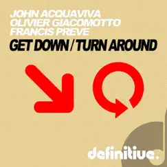 Get Down EP - Single by John Acquaviva, Olivier Giacomotto & Francis Preve album reviews, ratings, credits