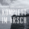 Komplett im Arsch - EP