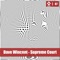Supreme Court (Afternoon Version) - Dave Wincent lyrics