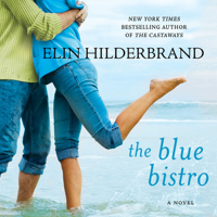 Elin Hilderbrand - The Blue Bistro (Unabridged) artwork