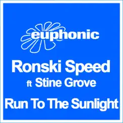 Run to the Sunlight (Remixes) - EP by Ronski Speed & Stine Grove album reviews, ratings, credits