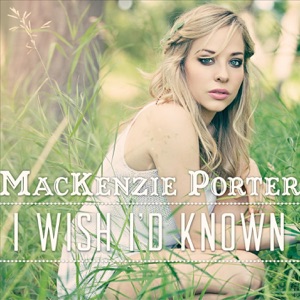 MacKenzie Porter - I Wish I'd Known - 排舞 音乐