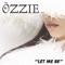 Let Me Be - Driven Club Mix - Ozzie lyrics