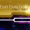 Bye Bye Baby - Max Coveri lyrics