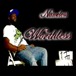 Worthless - Single by Nameless album reviews, ratings, credits