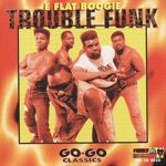 Trouble Funk - Pump Me Up