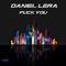 Fuck You - Daniel Lera lyrics