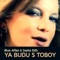 Ya Budu S Toboy - Blue Affair & Sasha Dith lyrics