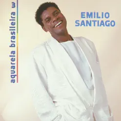 Aquarela Brasileira 3 - Emílio Santiago