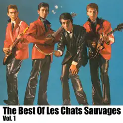The Best of Les Chats Sauvages, Vol. 1 - Les Chats Sauvages The Best of Les Chats Sauvages, Vol. 1 - Les Chats Sauvages