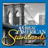 Great American Standards, Vol. 1 album lyrics, reviews, download