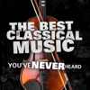 The Best Classical Music You've Never Heard