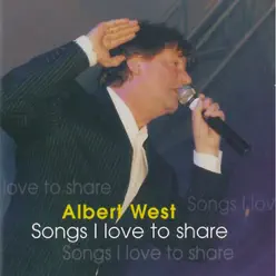 Songs I Love to Share - Albert West
