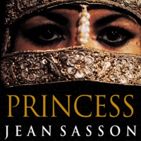 Jean Sasson - Princess: A True Story of Life Behind the Veil in Saudi Arabia (Unabridged) artwork