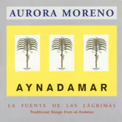 Aynadamar. La Fuente de Las Lágrimas - Aurora Moreno