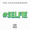 #SELFIE - The Chainsmokers lyrics