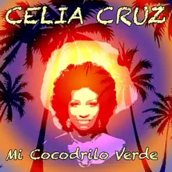 Mi Cocodrilo Verde - Celia Cruz