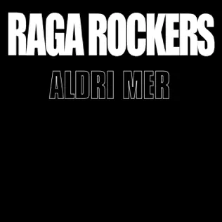 descargar álbum Raga Rockers - Aldri Mer