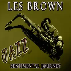 Sentimental Journey - Les Brown