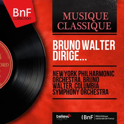 Bruno Walter dirige... (Mono Version) - New York Philharmonic