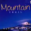 Mountain Trail album lyrics, reviews, download