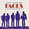 Stream & download Stay With Me: The Faces Anthology (Remastered)