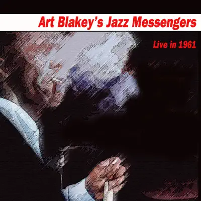 Art Blakey's Jazz Messengers - Live in 1961 - Art Blakey