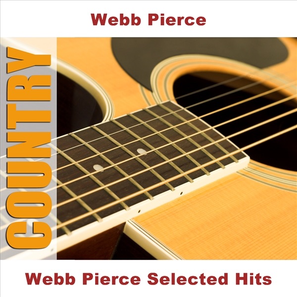 Webb Pierce - I Ain't Never