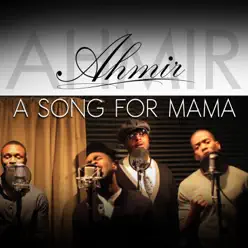 A Song for Mama - Single - Ahmir