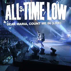 Dear Maria, Count Me In (Live) - Single - All Time Low