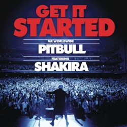 Enrique Iglesias & Pitbull - Get It Started (feat. Shakira)