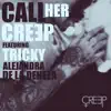 Call Her (feat. Tricky & Alejandra de la Deheza) - Single album lyrics, reviews, download