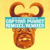 Captain Planet (Remixes & Remixed) artwork