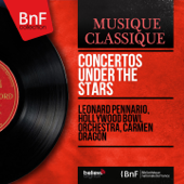 Concertos Under the Stars (Stereo Version) - Leonard Pennario, Hollywood Bowl Orchestra & Carmen Dragon