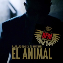 Mayimbe y Barbaro Fines - El Animal