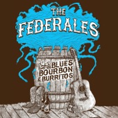 The Federales - Guitars and Grain Belt