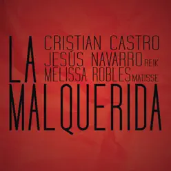 La Malquerida - Single - Cristian Castro