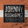 Johnny Rodriguez - Just Get Up and Close the Door