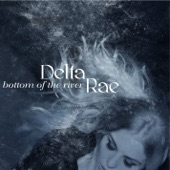 Delta Rae - Bottom of the River