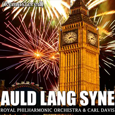 Auld Lang Syne (Remastered) - Royal Philharmonic Orchestra