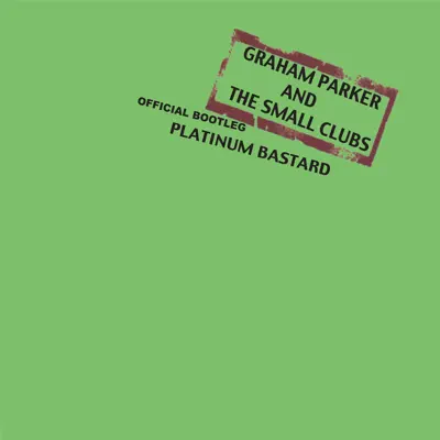 Platinum Bastard - Graham Parker