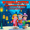 Weihnachten für unsere Kinder - Die schönsten Weihnachtslieder zum backen, basteln und mitsingen - Various Artists