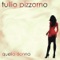 C'è Rischio Con Te - Tullio Pizzorno lyrics