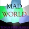 Mad World - Tonus Peregrinus lyrics