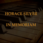 In Memoriam - Horace Silver