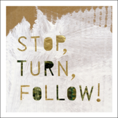 Stop, Turn, Follow! - EP - Stop, Turn, Follow!