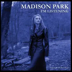 I'm Listening - Madison Park