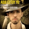 Aquí Estoy Yo (feat. Andrea Echeverri) - Single
